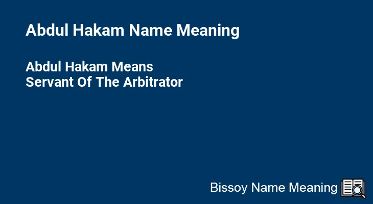 Abdul Hakam Name Meaning